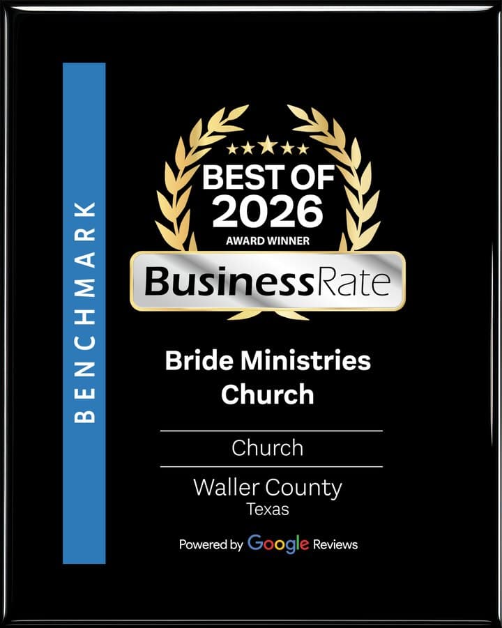 BusinessRate Best of 2026 award winner plaque: Bride Ministries Church, Church, Waller County, Texas, powered by Google Reviews
