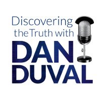 Discovering the Truth with Dan Duval