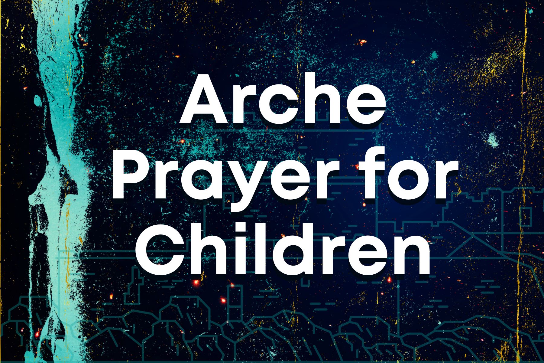 Arche Prayer for Children Bride Ministries International